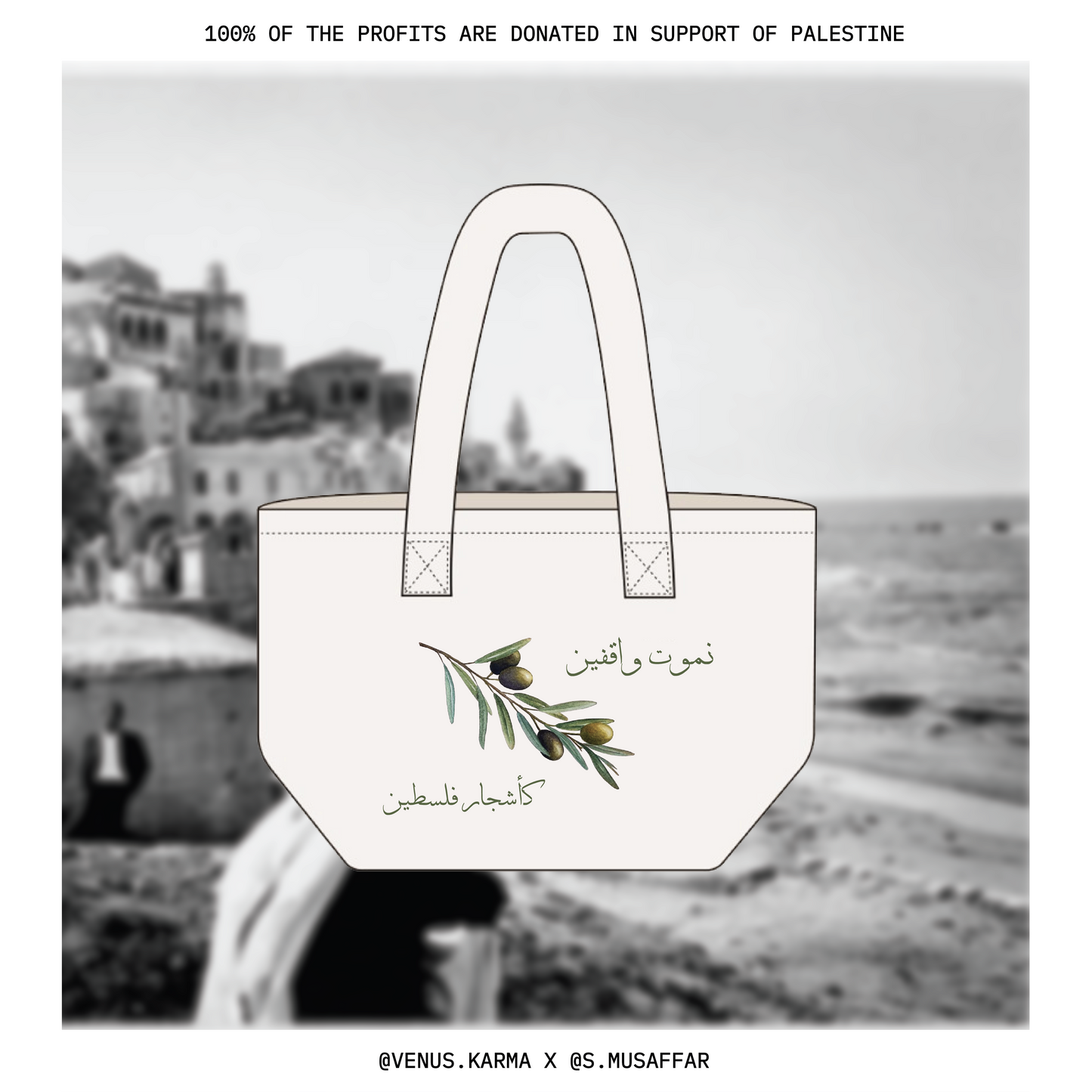 "WE DIE STANDING LIKE THE TREES OF PALESTINE" TOTE BAG